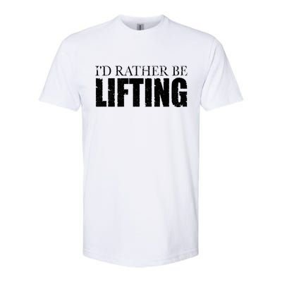 I'd Rather Be Lifting Funny Workout Gym Softstyle® CVC T-Shirt