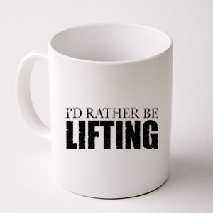 I'd Rather Be Lifting Funny Workout Gym Coffee Mug