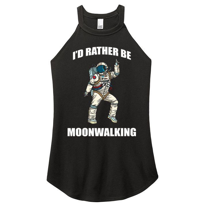I'd Rather Be Moonwalking  Women's Perfect Tri Rocker Tank