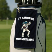 I'd Rather Be Moonwalking  Golf Towel