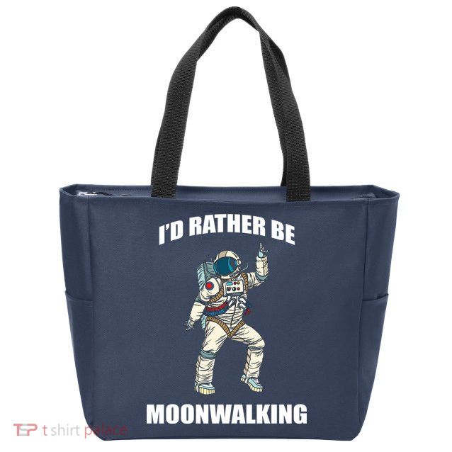 I'd Rather Be Moonwalking  Zip Tote Bag