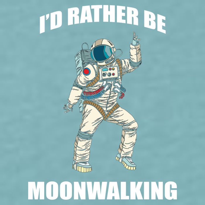 I'd Rather Be Moonwalking  Sueded Cloud Jersey T-Shirt