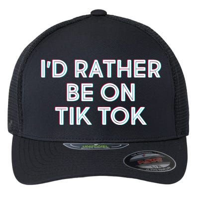 I'd Rather Be On Tik Tok Flexfit Unipanel Trucker Cap