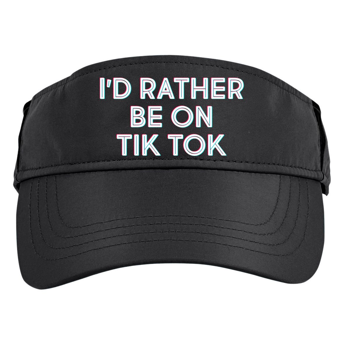 I'd Rather Be On Tik Tok Adult Drive Performance Visor