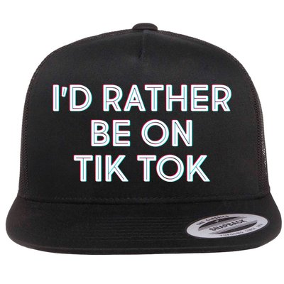 I'd Rather Be On Tik Tok Flatbill Hat