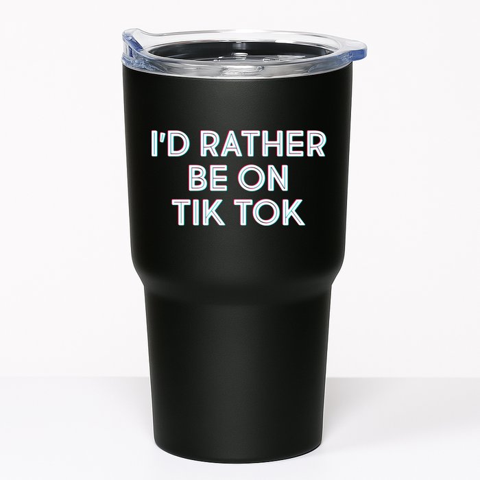 I'd Rather Be On Tik Tok Tumbler