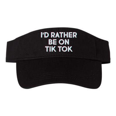 I'd Rather Be On Tik Tok Visor