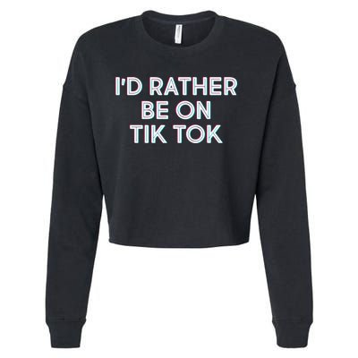 I'd Rather Be On Tik Tok Cropped Pullover Crew