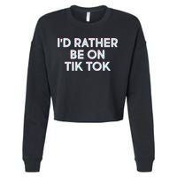 I'd Rather Be On Tik Tok Cropped Pullover Crew
