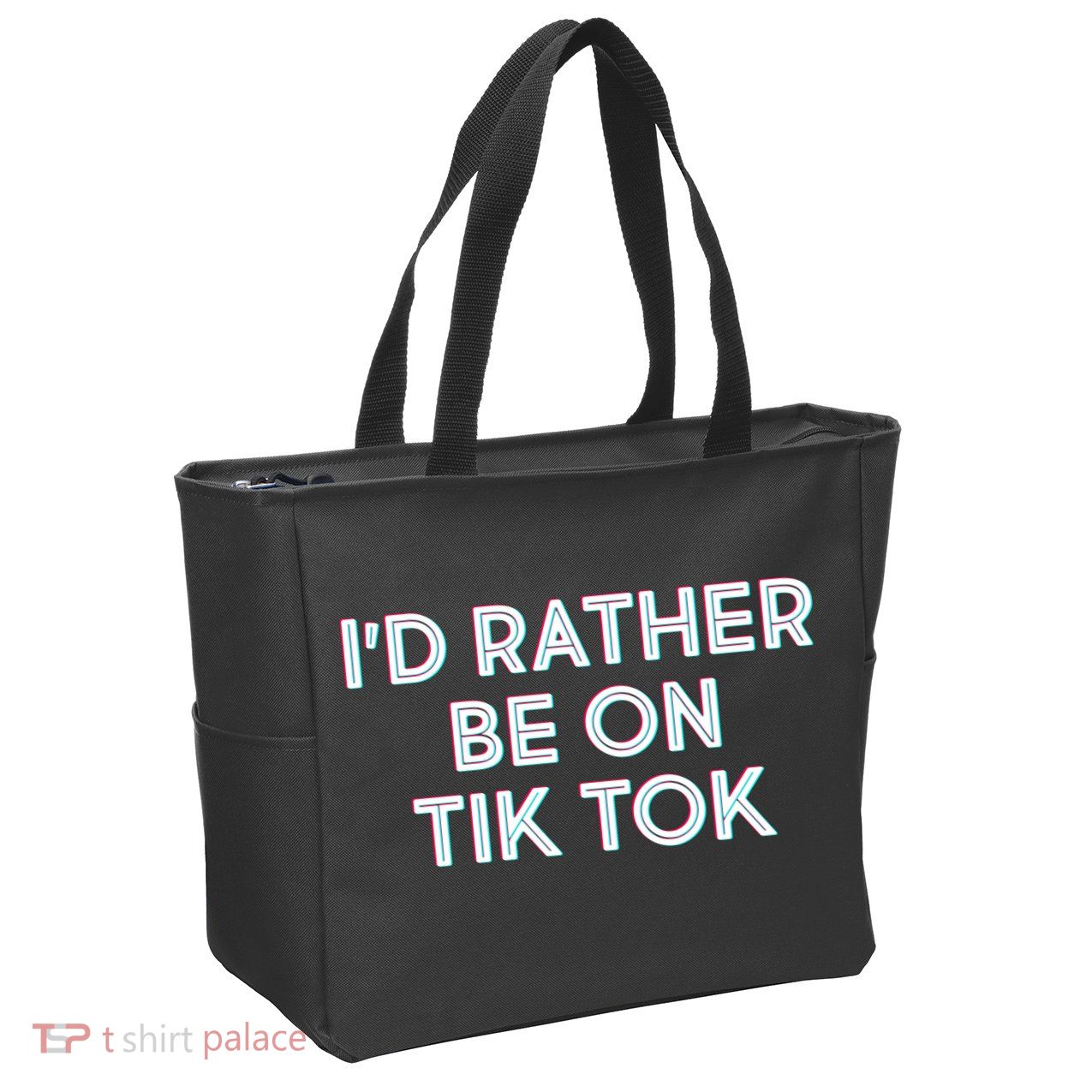 I'd Rather Be On Tik Tok Zip Tote Bag