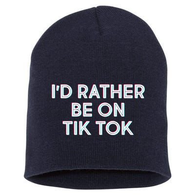 I'd Rather Be On Tik Tok Short Acrylic Beanie