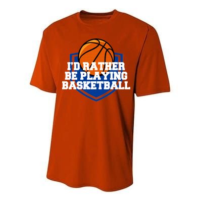 I'd Rather Be Playing Basketball Performance Sprint T-Shirt