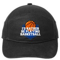 I'd Rather Be Playing Basketball 7-Panel Snapback Hat
