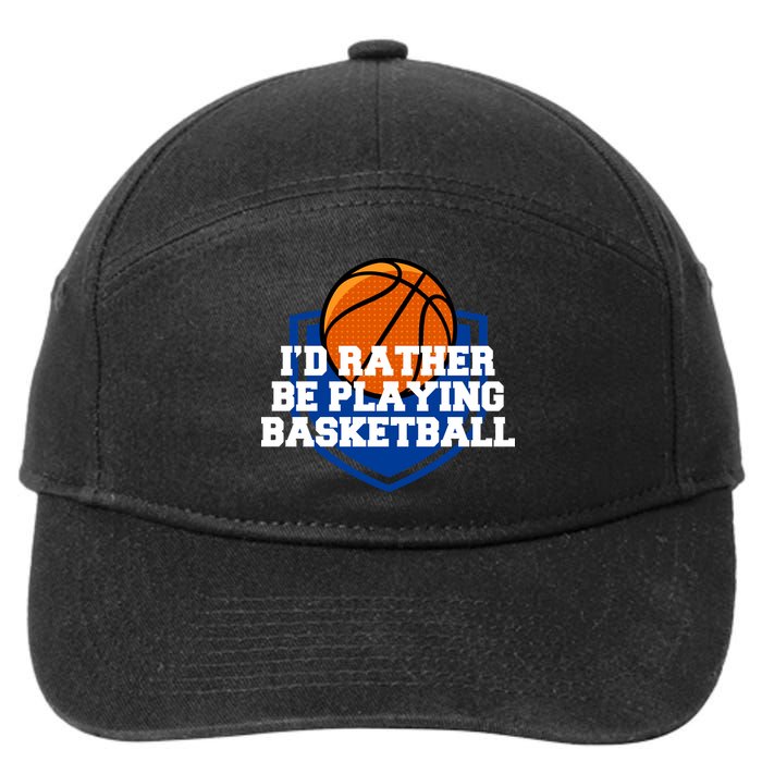 I'd Rather Be Playing Basketball 7-Panel Snapback Hat