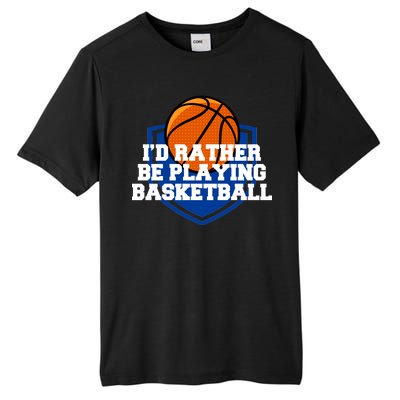 I'd Rather Be Playing Basketball Tall Fusion ChromaSoft Performance T-Shirt