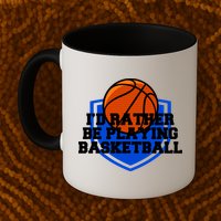 I'd Rather Be Playing Basketball Mug