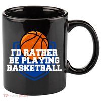 I'd Rather Be Playing Basketball 11oz C Handle Ceramic Mug
