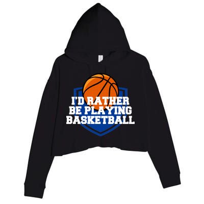 I'd Rather Be Playing Basketball Crop Fleece Hoodie