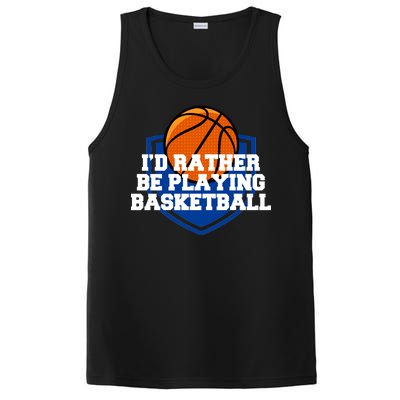 I'd Rather Be Playing Basketball PosiCharge Competitor Tank