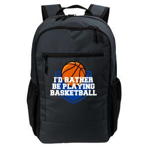 I'd Rather Be Playing Basketball Daily Commute Backpack