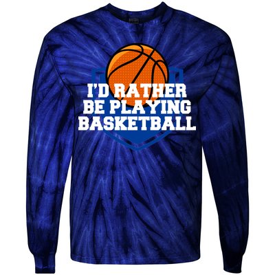 I'd Rather Be Playing Basketball Tie-Dye Long Sleeve Shirt