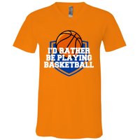 I'd Rather Be Playing Basketball V-Neck T-Shirt