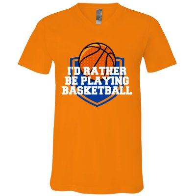 I'd Rather Be Playing Basketball V-Neck T-Shirt