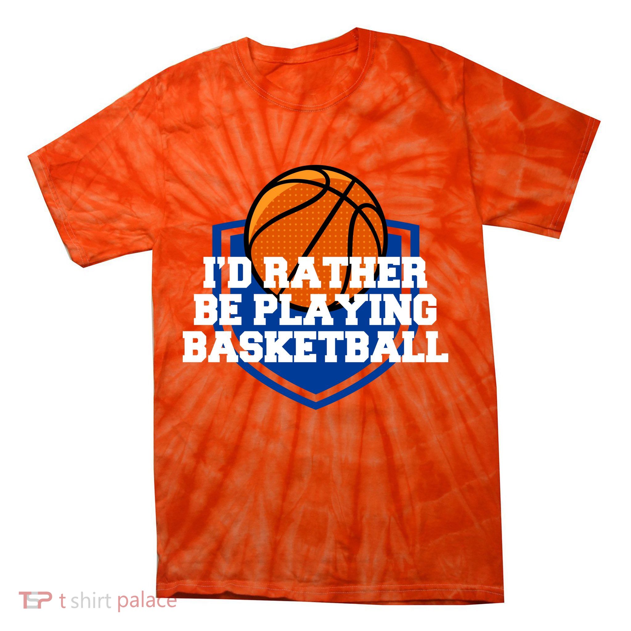 I'd Rather Be Playing Basketball Tie-Dye T-Shirt