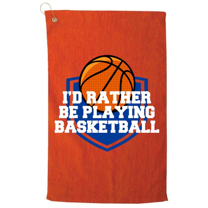 I'd Rather Be Playing Basketball Golf Towel