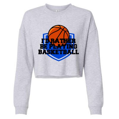 I'd Rather Be Playing Basketball Cropped Pullover Crew