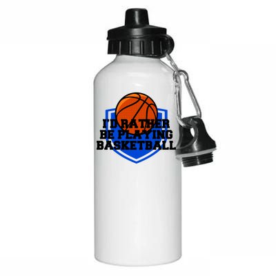 I'd Rather Be Playing Basketball Aluminum Water Bottle