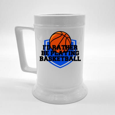 I'd Rather Be Playing Basketball Beer Stein