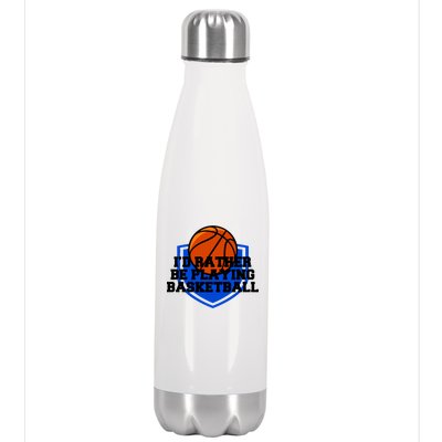 I'd Rather Be Playing Basketball Stainless Steel Insulated Water Bottle