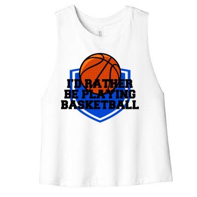 I'd Rather Be Playing Basketball Women's Racerback Cropped Tank