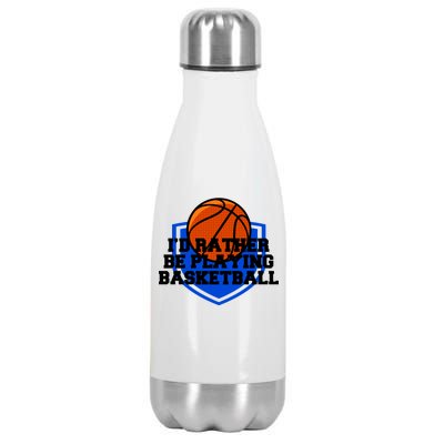 I'd Rather Be Playing Basketball Stainless Steel Insulated Water Bottle