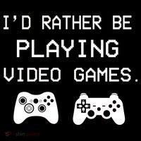 I'd Rather Be Playing Video Games Long Sleeve Shirt