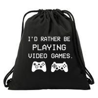 I'd Rather Be Playing Video Games Drawstring Bag