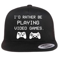 I'd Rather Be Playing Video Games Flatbill Hat