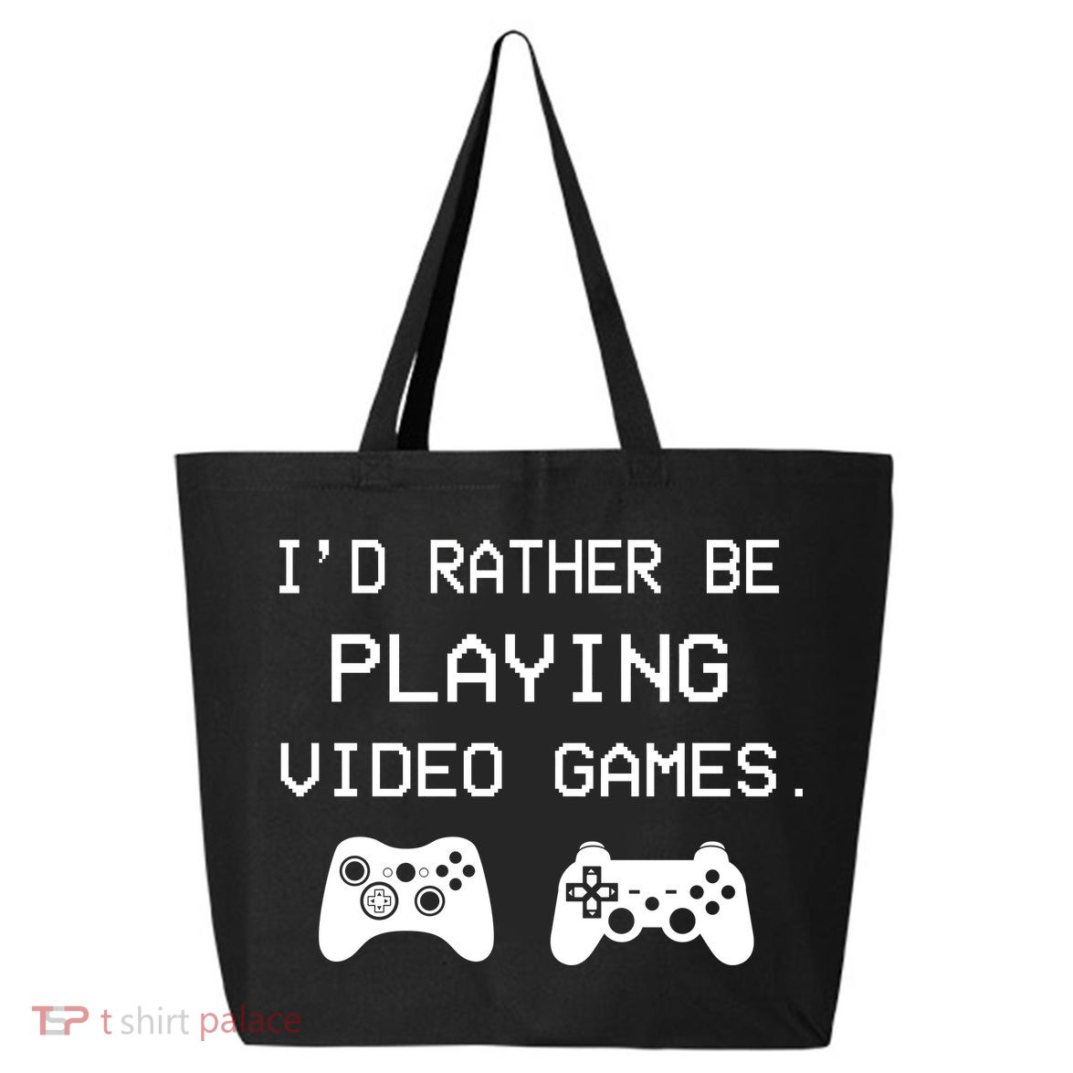 I'd Rather Be Playing Video Games 25L Jumbo Tote