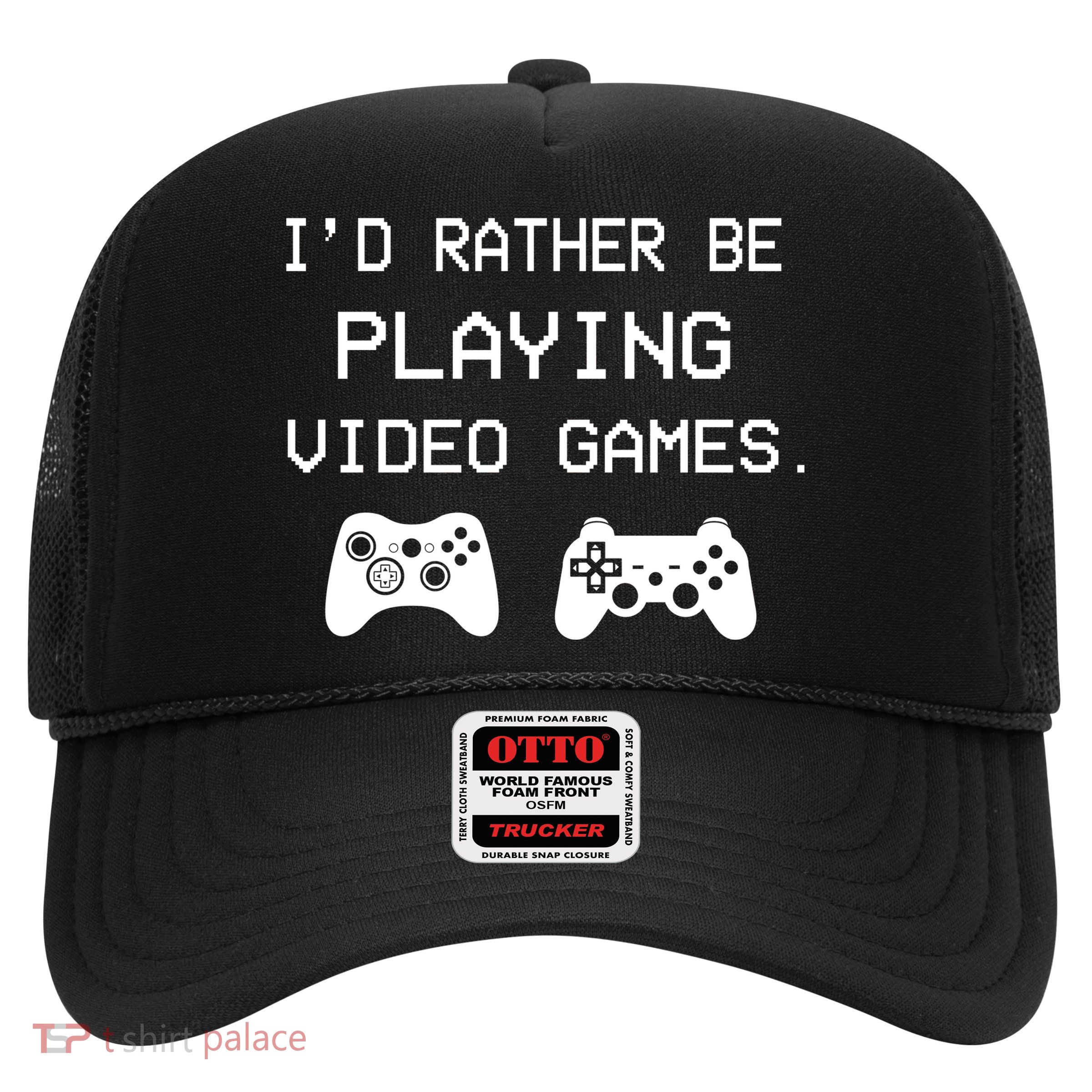 I'd Rather Be Playing Video Games Trucker Hat