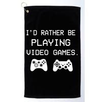 I'd Rather Be Playing Video Games Golf Towel
