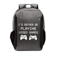 I'd Rather Be Playing Video Games Vector Backpack