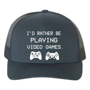 I'd Rather Be Playing Video Games Yupoong Adult 5-Panel Trucker Hat