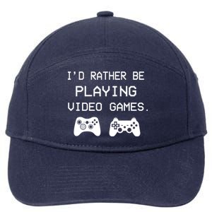 I'd Rather Be Playing Video Games 7-Panel Snapback Hat