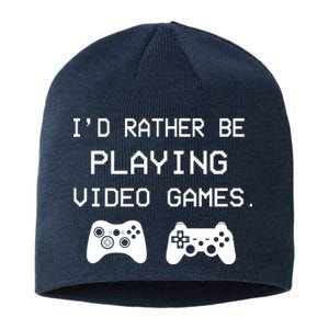 I'd Rather Be Playing Video Games Sustainable Beanie