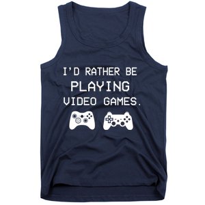 I'd Rather Be Playing Video Games Tank Top