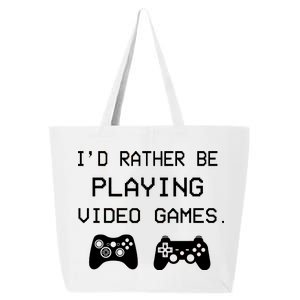 I'd Rather Be Playing Video Games 25L Jumbo Tote