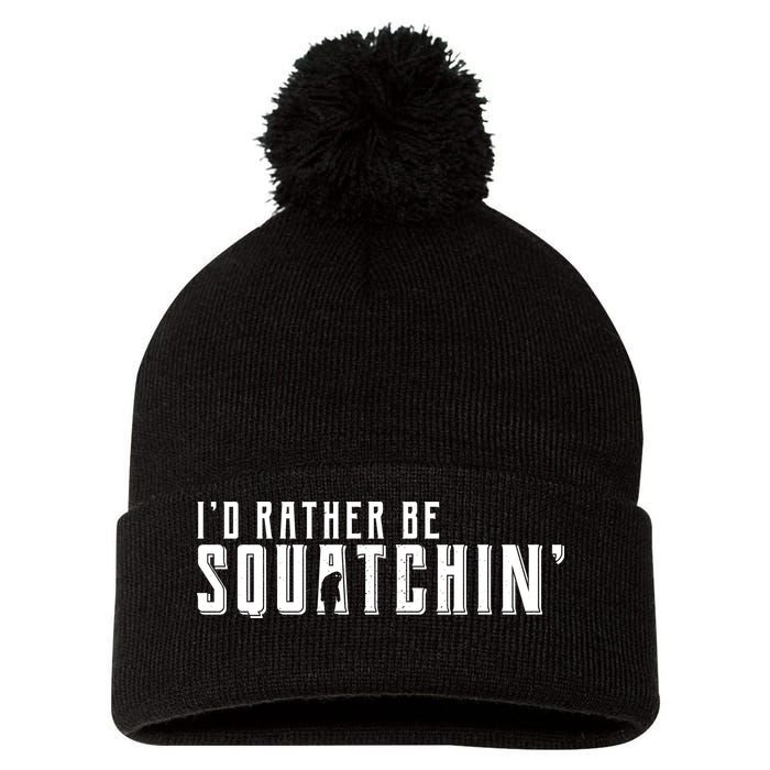 I'd Rather be Squatchin Pom Pom 12in Knit Beanie