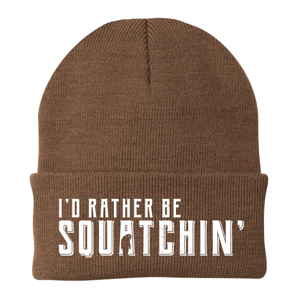 I'd Rather be Squatchin Beanie