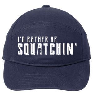 I'd Rather be Squatchin 7-Panel Snapback Hat